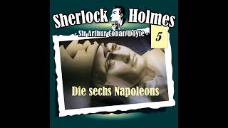 Sherlock Holmes Die Originale  Folge 5 Die sechs Napoleons Komplettes Hörspiel [upl. by Aicetal903]