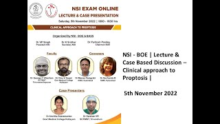 NSI  BOE  Lecture amp Case Based Discussion  ​Clinical approach to Proptosis  5th November 2022 [upl. by Basil]