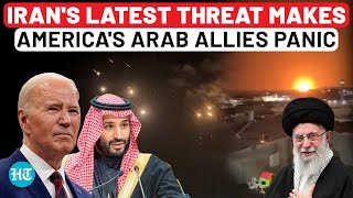 Iran To Attack USAs Arab Allies If… Tehrans Latest Threat Panics ProUS MidEast Nations  Israel [upl. by Ceevah]