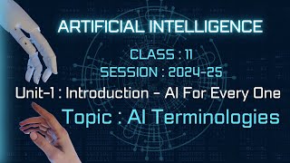 Terminologies of AI  ARTIFICIAL INTELLIGENCE  Class11 AI Unit1 IntroductionAI For Every One [upl. by August]