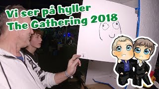 Vi ser på hyller på The Gathering 2018 [upl. by Eladnwahs]