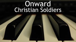 Onward Christian Soldiers  piano instrumental hymn with lyrics [upl. by Revell]