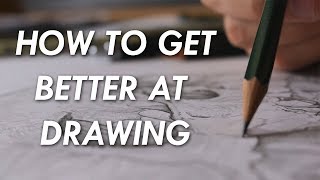 How to get BETTER at DRAWING  6 things you NEED to know [upl. by Eesac919]