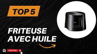 Les 5 Meilleure Friteuse avec Huile 2024  Top 5 Friteuse avec Huile Modèles [upl. by Aid383]