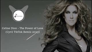 Celine Dion  The Power of Love Cyril TikTok Remix 2023  FULL HQ [upl. by Ertha]