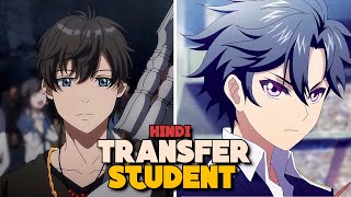 Top 10 anime where mc is an op transfer student  Hindi [upl. by Htiduj765]