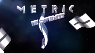 Metric  The Governess Official Version [upl. by Arelus333]