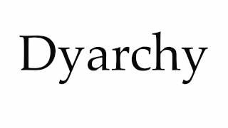 How to Pronounce Dyarchy [upl. by Yelad]