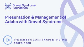 Presentation and Management of Adults with Dravet Syndrome [upl. by Aseeram132]