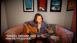 quotAngel Dream No 2quot Tom Petty Cover [upl. by Gold]