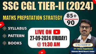 SSC CGL TIERII 2024  MATHS PREPARATION STRATEGY BY RAJ KUMAR SIR [upl. by Luckin]