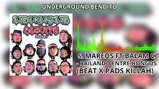 5 MAREOS FT BALAM C  BAILANDO ENTRE HONGOS BEAT X PADS KILLAH [upl. by Costin609]