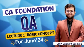 CA Foundation New Course QA  BASIC CONCEPT  LECT 01 [upl. by Hibbs]