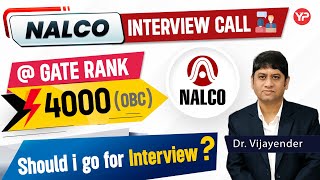 NALCO Interview call  4000 GATE AIR OBC  Should I go for Interview or not [upl. by Bette-Ann]