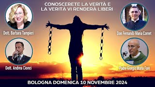 CONOSCERETE LA VERITA E LA VERITA VI RENDERA LIBERI  Bologna 10 novembre 24 [upl. by Heinrich]