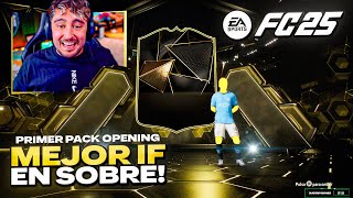 PRIMER PACK OPENING EN EA FC25 😱🔥me sale el MEJOR IF [upl. by Nebra241]