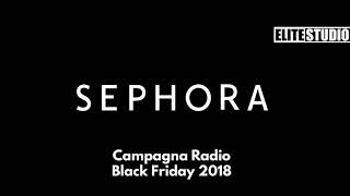 Spot radio Sephora  Black Friday 2018 [upl. by Gough]