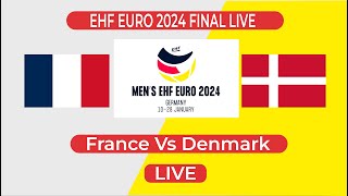 🔴 France Vs Denmark Final Live  2024 European Mens Handball Championship Final Live  håndbold [upl. by Abelard]