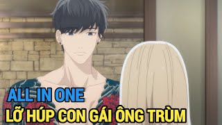 ALL IN ONE  Đàn Em Lỡ Húp Luôn Con Gái Ông Trùm  Full 113  Review Anime Hay  Tóm Tắt Anime [upl. by Nwahsyd]