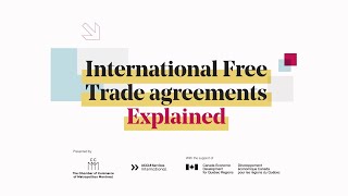 International Free Trade Agreements explained [upl. by Aipotu]