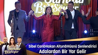 Sibel Can amp Hakan Altun amp Hüsnü Şenlendirici  ADALARDAN BİR YAR GELİR [upl. by Gorrian]