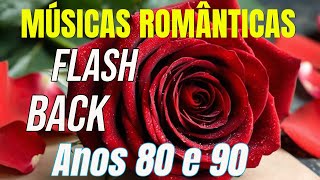 FLASHBACK LOVE SONGS MÚSICAS INTERNACIONAIS ROMÂNTICAS ANOS 70 80 90 As melhores músicas antigas [upl. by Lladnarc]