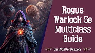 Rogue Warlock 5e Multiclass Guide [upl. by Silrak]