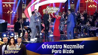 Orkestra Nazmiler  PARA BİZDE [upl. by Whitehurst]