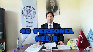 4B SÖZLEŞMELİ PERSONEL NE DEMEKTİR [upl. by Levine836]