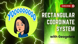 Rectangular Coordinate SystemCartesian Coordinate System with Geogebra [upl. by Nelad349]