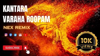 Kantara  Varaha Roopam Nex Remix [upl. by Shank]