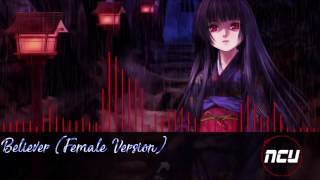 ▶【Nightcore】→ Believer Female Version Animated [upl. by Ede]