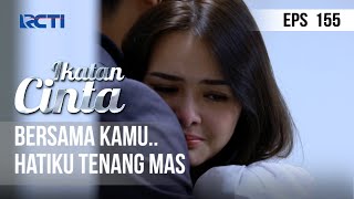 IKATAN CINTA  Bersamamu Aku Tenang Mas [upl. by Odele]