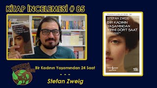 Bir Kadının Yaşamından 24 Saat  Stefan Zweig  Kitap İncelemesi 85 [upl. by Aridnere772]