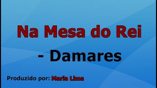 Na Mesa Do Rei  Damares voz e letra [upl. by Ocirema]