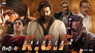 KGF Chapter 2 Full Movie In Hindi Dubbed  Yash  Srinidhi Shetty  Sanjay Dutt  Review amp Facts [upl. by Potash574]