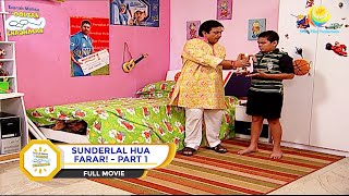 SUNDERLAL HUA FARAR I PART 1 I FULL MOVIE I Taarak Mehta Ka Ooltah Chashmah  तारक मेहता [upl. by Anyale836]