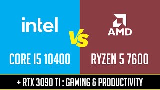 CORE I5 10400 vs RYZEN 5 7600  Gaming amp Productivity RTX 3090 Ti [upl. by Kir180]