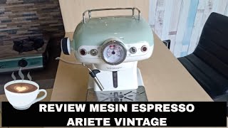 Review Mesin Espresso Ariete Vintage [upl. by Zeta249]