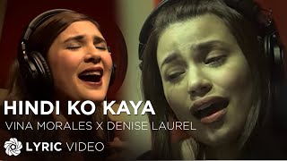 Hindi Ko Kaya  Vina Morales amp Denise Laurel Lyrics [upl. by Niall336]