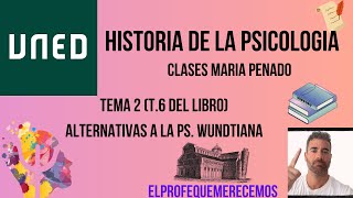 Historia de la Psicologia UNED TEMA 2 T6 LIBRO Maria Penado [upl. by Eocsor341]