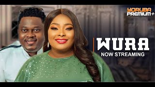 WURA Latest Yoruba Movie 2024  Ronke Odusanya  Muyiwa Ademola  Tunde Aderinoye  Blessing Okah [upl. by Nyltak832]