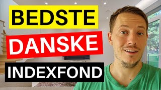 Investering i Danske Index Fonde  BEDSTE amp BILLIGSTE Løsning [upl. by Elleinaj]