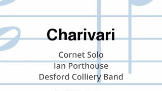 Charivara  Cornet Soloist Ian Porthouse  Desford Colliery Band  BBC 1989 [upl. by Aliuqaj]