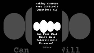 Can Free Will Exist in a Deterministic Universequot FreeWill Philosophy Science ChatGPT shorts [upl. by Eseer]