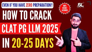 How to prepare for CLAT PG 2025 in 2025 Days  CLAT PG in 20 Days  CLAT LLM 2025  CLAT PG 2025 [upl. by Domel346]