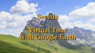 Seceda  Virtual tour with google earth OrtiseiSecedaCol RaiserOrtisei route [upl. by Odlanor]