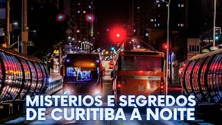 O QUE É IMPORTANTE EM CURITIBA ACONTECE À NOITE [upl. by Larentia602]