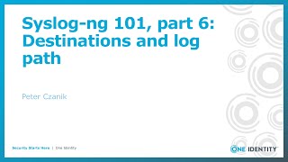 Syslogng 101 part 6 Destinations and log path [upl. by Naols]