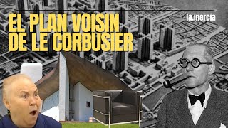 Le Corbusier y el urbanismo racionalista  Plan Voisin Explicado [upl. by Hallock78]